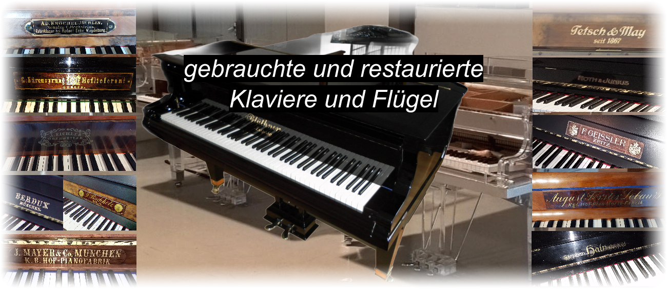 gebrauchte und restaurierte Klaviere und Flügel